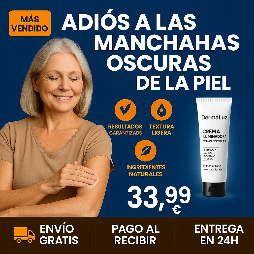 ¡Adiós Manchas Oscuras! DermaLuz aclara visiblemente tu piel desde la primera semana.